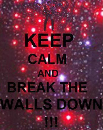 Break The Walls Down Tumblr