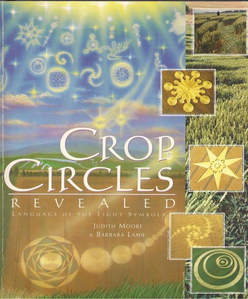 LightBrary Activation: Crop Circles Revealed: Language of the Light Symbols By Judith Moore &amp