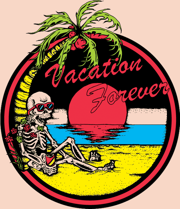 tallboy666:  Vacation Forever 