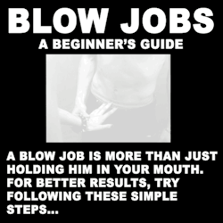 Master-Of-Sluts:  Blow Jobs: A Beginner’S Guide Memorize These Steps, Because They