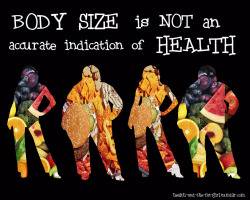 stophatingyourbody:  health-and-the-fat-girl: