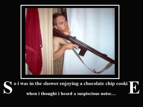 I like to eat cookies in the shower.