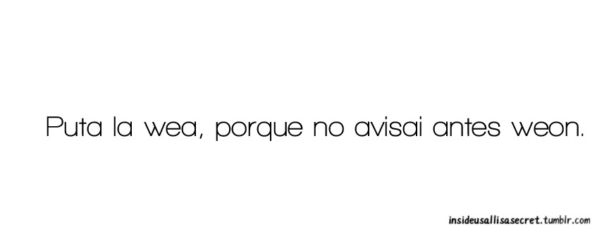 insideusallisasecret:  Como buen chileno , todo a ultima hora. xd  