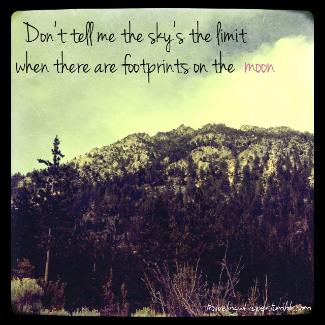 travelingwhisper:  Took and edited myself but I did not come up with the quote.