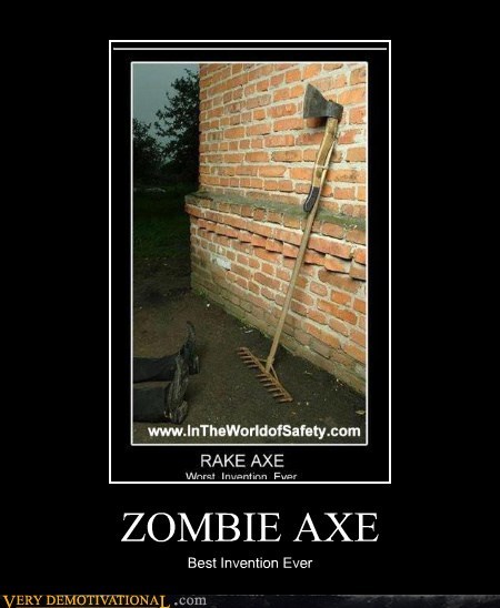 meme-depot:  ZOMBIE AXEhttp://meme-depot.tumblr.com