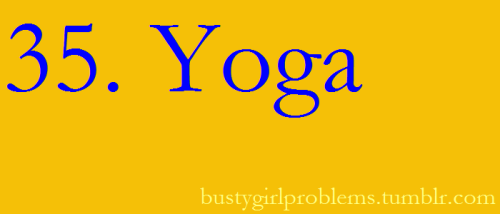 bustygirlproblems:  When you do “halasana” (plow pose), your boobs suffocate you. ~A big problem for big breasted babes hence the big font~