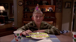 violets-insane-mind:  courgegirl-messed-up:  One of my favorite quote of Malcolm in the middle.  all the fucking time…