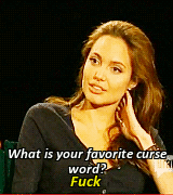 dameangelina:   Angelina Jolie and her favourite curse word.∟Another Queen-Angelina