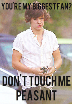 Grumpy Harry being a bitch                       