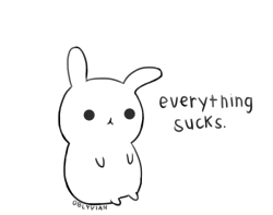 oblyvian:  bunnies have problems too  :c 