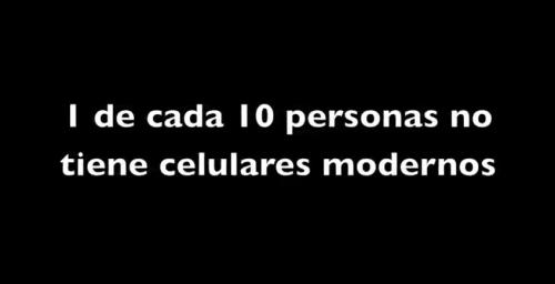  1 de cada 10 personas no tiene celulares modernos. Generar un cambio esta en tus manos. Di no al bullying por celulares viejitos. DI NO !! 