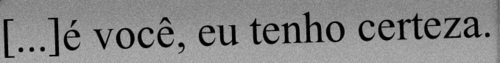 o meu medo*.