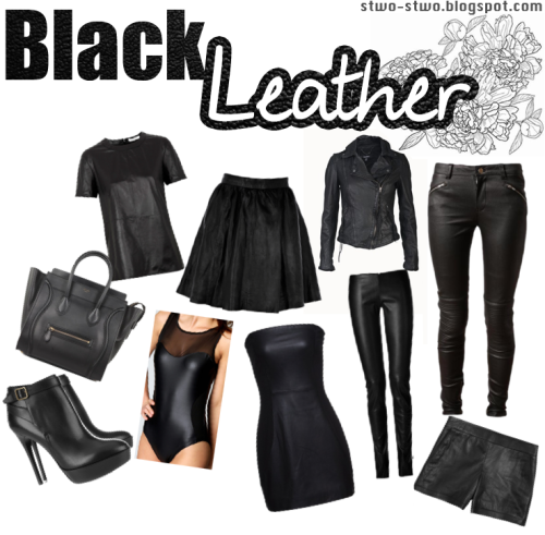 CHECK OUT MY NEW POST ABOUT BLACK LEATHER DONT FORGET TO LEAVE A COMMENT TELLING WHAT WOULD U LIKE T