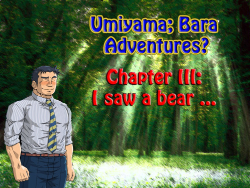 baraparadise:  Umiyama: Bara adventures? chapter 3 I saw a bear…