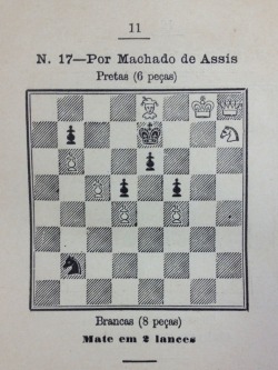 livrocolecionador:  Problema de mate em 2 lances de Machado de Assis in SANTOS, Artur Napoleão dos. Caissana Brasileira. 1. ed. Rio de Janeiro: Typ. do Jornal do Commercio, 1898.  