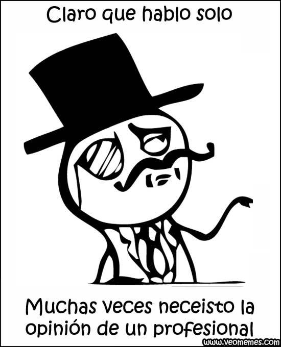 blogdehumor:  ¡Claro que hablo solo!http://blogdehumor.tumblr.com/