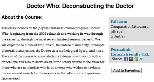 doctorwho: There’s a “Doctor Who” class at UC Berkeley… winterinthetardis: 