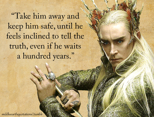  - Thranduil about Thorin, The Hobbit, Flies and Spiders 