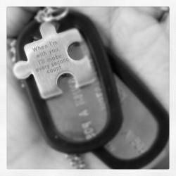 boycanitellyouawonderfulthing:  When I’m with you I’ll make every second count. #dogtags #puzzlepiece #military #militaryso #ldr #navyso #navygirlfriend #love #faberdrive #whenimwithyou (Taken with Instagram)