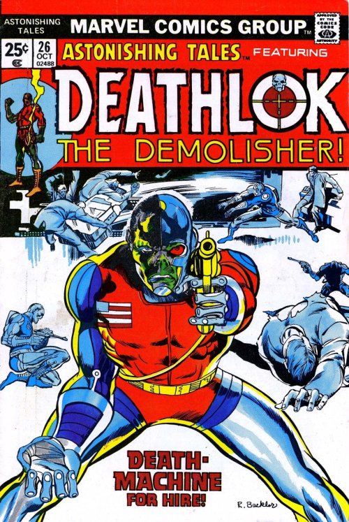 comicbookcovers: Astonishing Tales #26, Featuring Deathlok The Demolisher, October 1974, cover by Ri