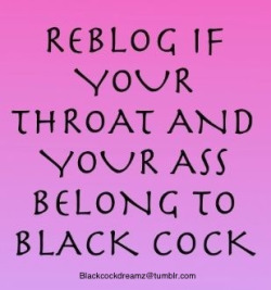 blackcockdreamz:  LET THEM KNOW!!👍 