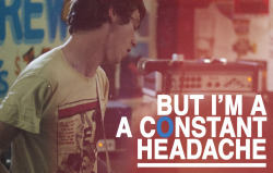 420gramhomegrown:  “But I’m a constant headache” Constant Headache - Joyce ManorJoyce Manor (2011) Photo credit 