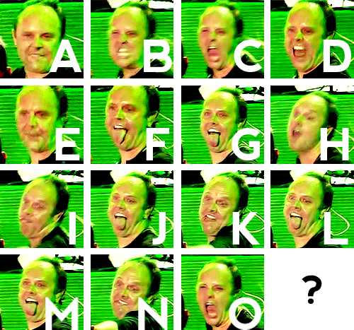 dores-mortais:  batterys:  How many faces can Lars make in 4 seconds?  omg omg omg