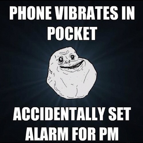 #foreveralone #meme #life  (Taken with Instagram)