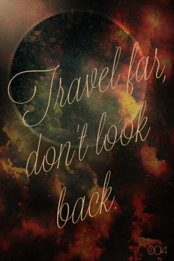 tumblropenarts:  Travel far, don’t look back. By Sam Dedel 
