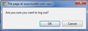 these-anchors:  No I don’t want to log out, I just want my fucking dashboard button