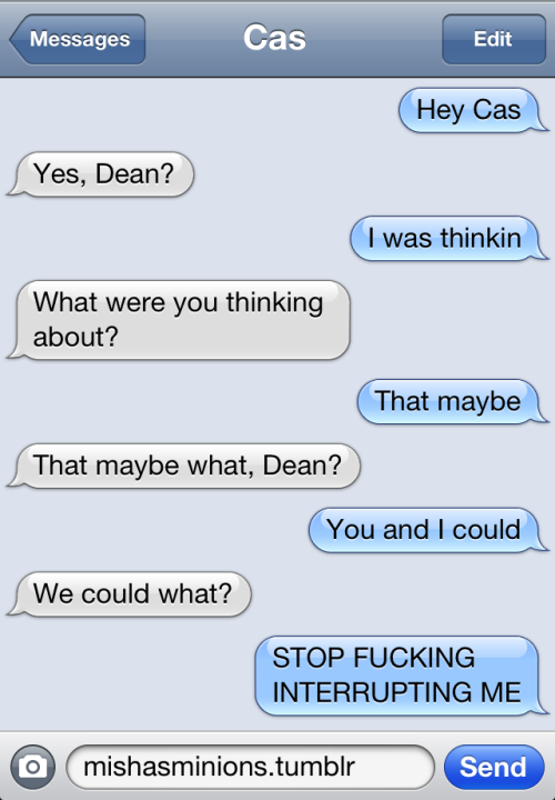 mishasminions:TEXTS FROM CASDean tries to ask Cas out