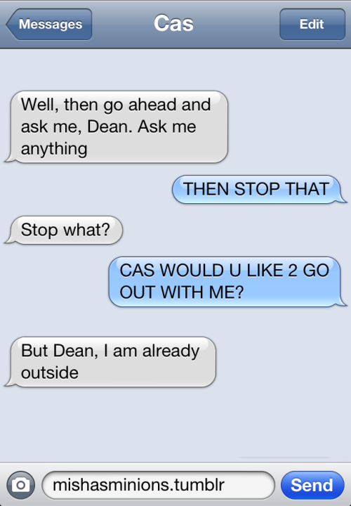 mishasminions:TEXTS FROM CASDean tries to ask Cas out