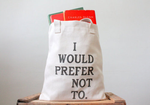 xandorasbox:etsy:Bartleby Tote Bag Screen Printed Book Tote by riverwestconcern.Ahhh Bartleby.