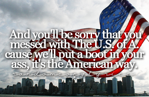 randomsonglyrics:  Toby Keith - Courtesy Of The Red, White, And Blue (The Angry American)