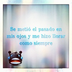 miichiix:  se metió el pasado en mis ojos y me hizo llorar… #jusgramm #pasado #ojos #llorar  (Tomada con Instagram)