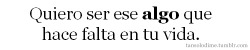 y-o-u-are-all-i-need:  Ya lo eres. 