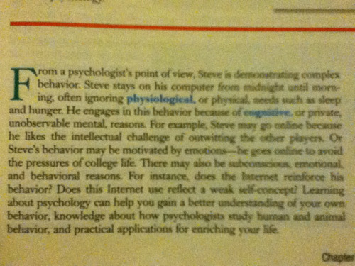 The literal first line in my psychology textbook. &ldquo;From a psychologists point of view, Steve i