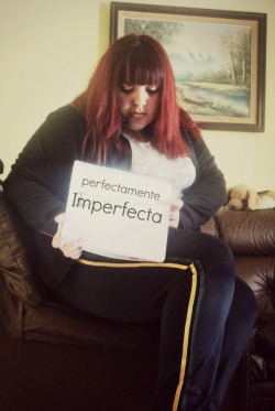 soylanickypoctm:  Perfectamente imperfecta.