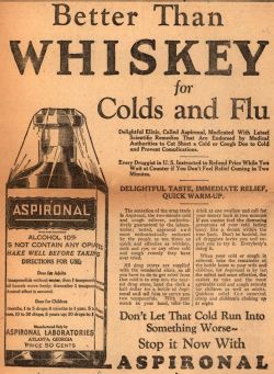 moretransistorssmashed:  What? Better than Whiskey for colds and flu?    That’s a goddamned lie.