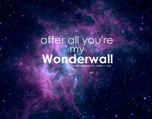 &hellip;. after all you're my wonderwall ♥ 