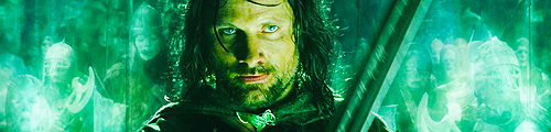 mirkwoods:Favourite LOTR Characters (Re-make) → Aragorn“I would have gone with you to the end, into 