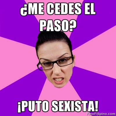 tuborojo:  Feminazi  Creo que hay muuuuuuuuuuuuuuchas de estas… 