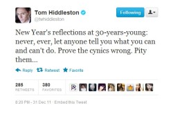 gofuckyourselftomhiddleston:  lokispants:  Hey, does anybody remember Tom’s new year tweets ? Because I think it’s something we should always remember… link 1 / link 2 / link 3  AKA: That time when Tom was probably drunk-tweeting like mad. 