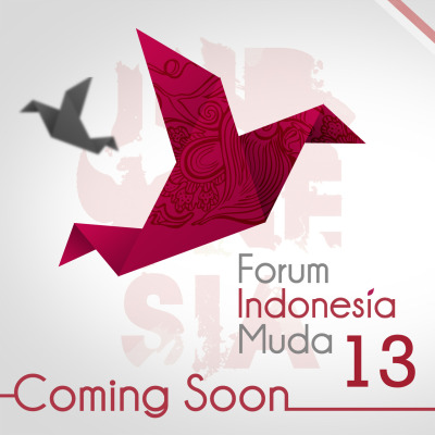 “ Forum Indonesia Muda 13
Coming Soon! :)
”
Coming Soon #FIM13