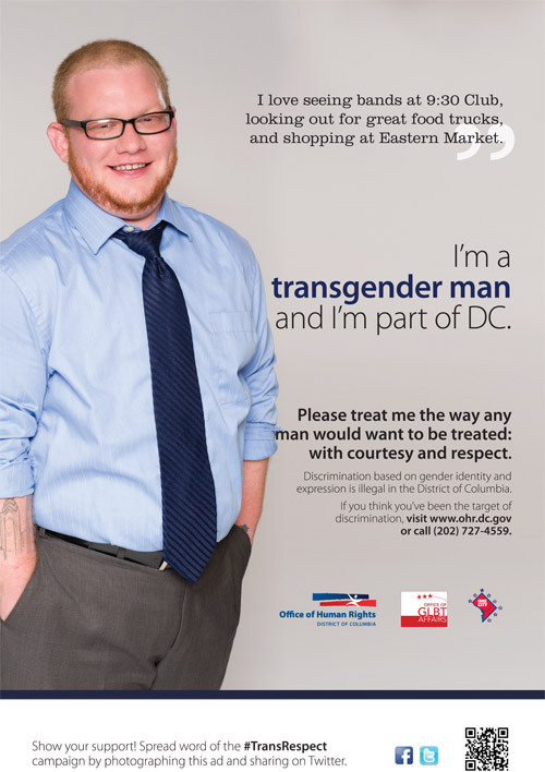 therumpus:  queerpositive:  loveyourrebellion: D.C. Launches First Ever Transgender Respect Ad Campa