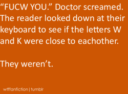 wtffanfiction:  Fandom: Doctor Who “‘FUCW