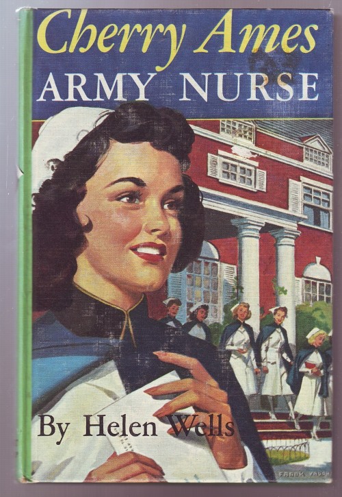 Cherry Ames Army Nurse (1944). Cherry Ames #3. Helen Wells. Grosset &amp; Dunlap, New York, NY. Firs