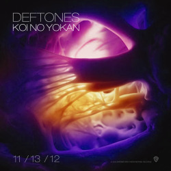 dutchdeftones:  Deftones - Koi No Yokan Out November 13th, 2012 featuring ‘Leathers’ and the single ‘Tempest’