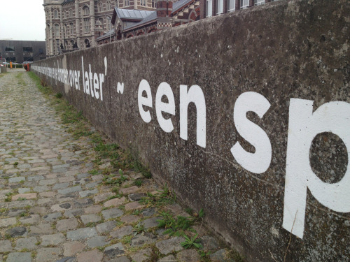 Very cool art.. On the walls Along the the banks of the schelde.. A very longg text.. Interesting