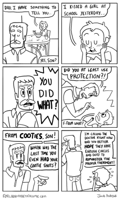 forlackofabettercomic:  Did you know that cooties are the leading cause of EW GIRLS ARE GROSS in America today?